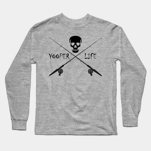 Yooper Life Skull & Fishing Poles Long Sleeve T-Shirt by The Yooper Life